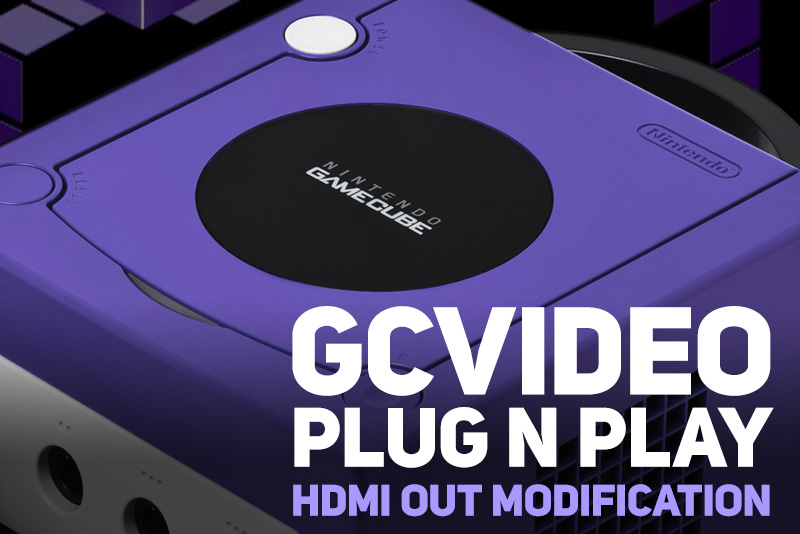 Plug ‘N’ Play Nintendo Gamecube HDMI-Out Modification ‘GCVideo’ Coming Soon